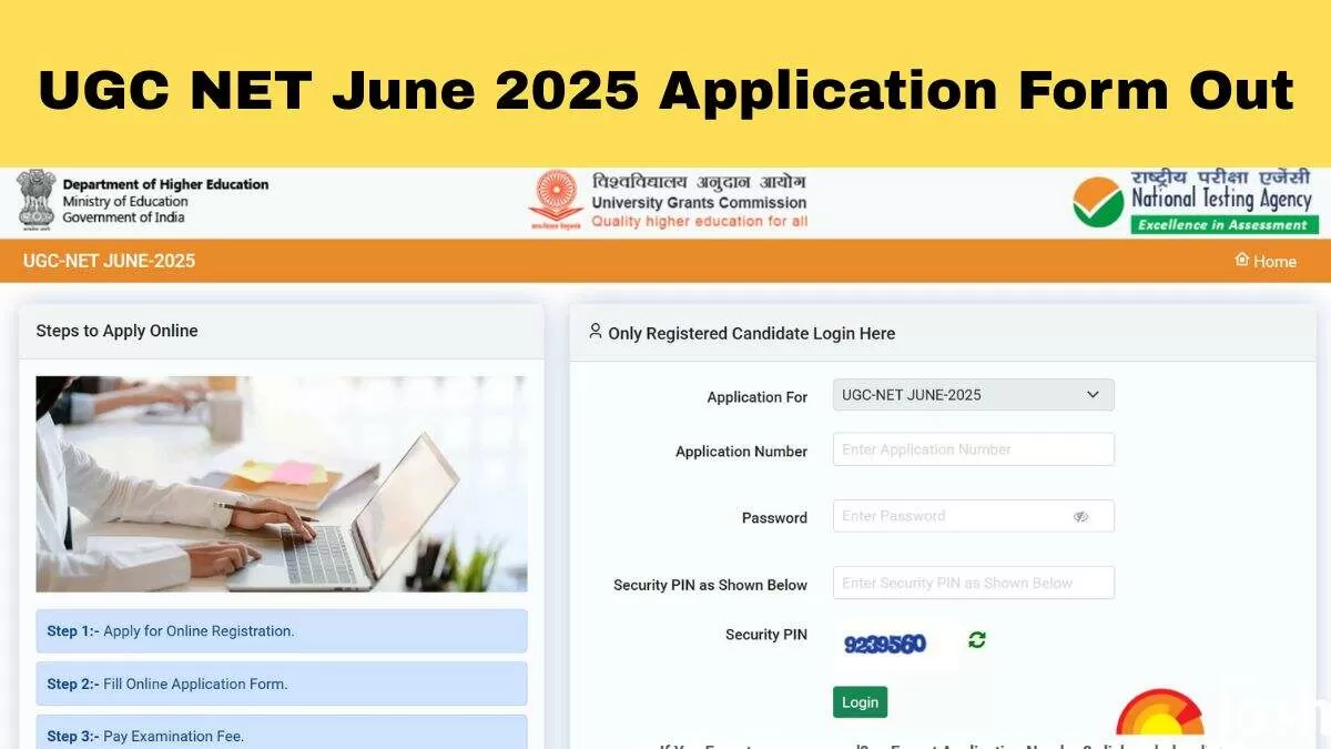 UGC NET June 2025 Application Form Out: Here is Direct Link, Last Date & More 