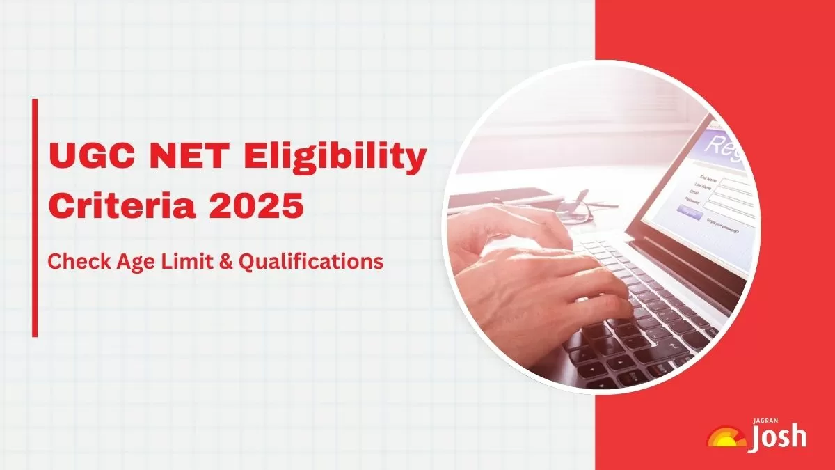 Get all the details on NTA NET Eligibility Criteria 2025 including Age Limit & Qualifications.
