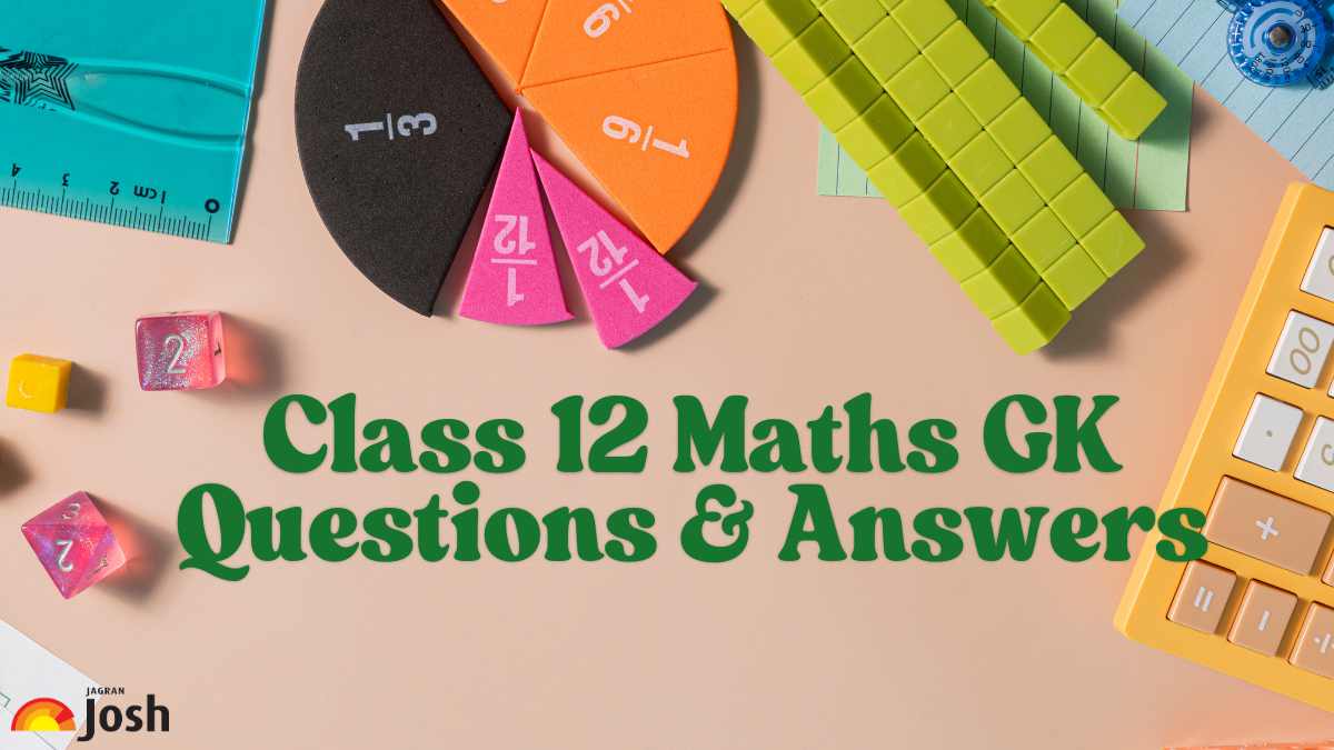 100+ Class 12 Maths Quiz Questions & Answers