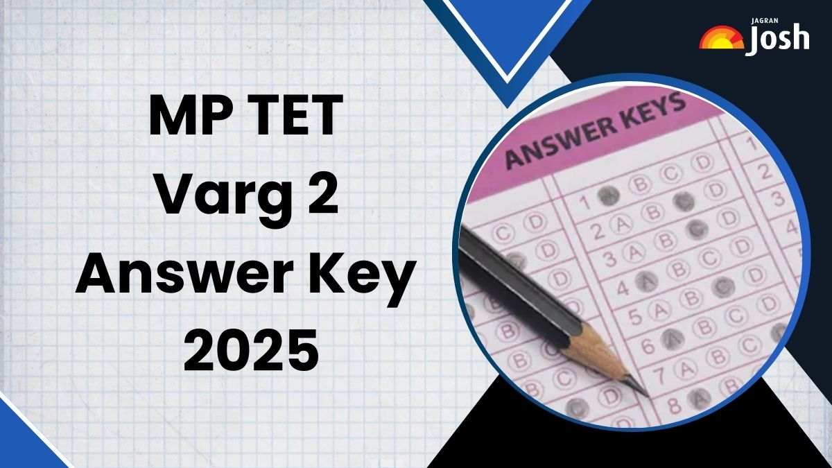 MP TET Varg 2 Answer Key 2025: शिफ्ट 1 और 2 एमपी टेट वर्ग 2 उत्तर कुंजी