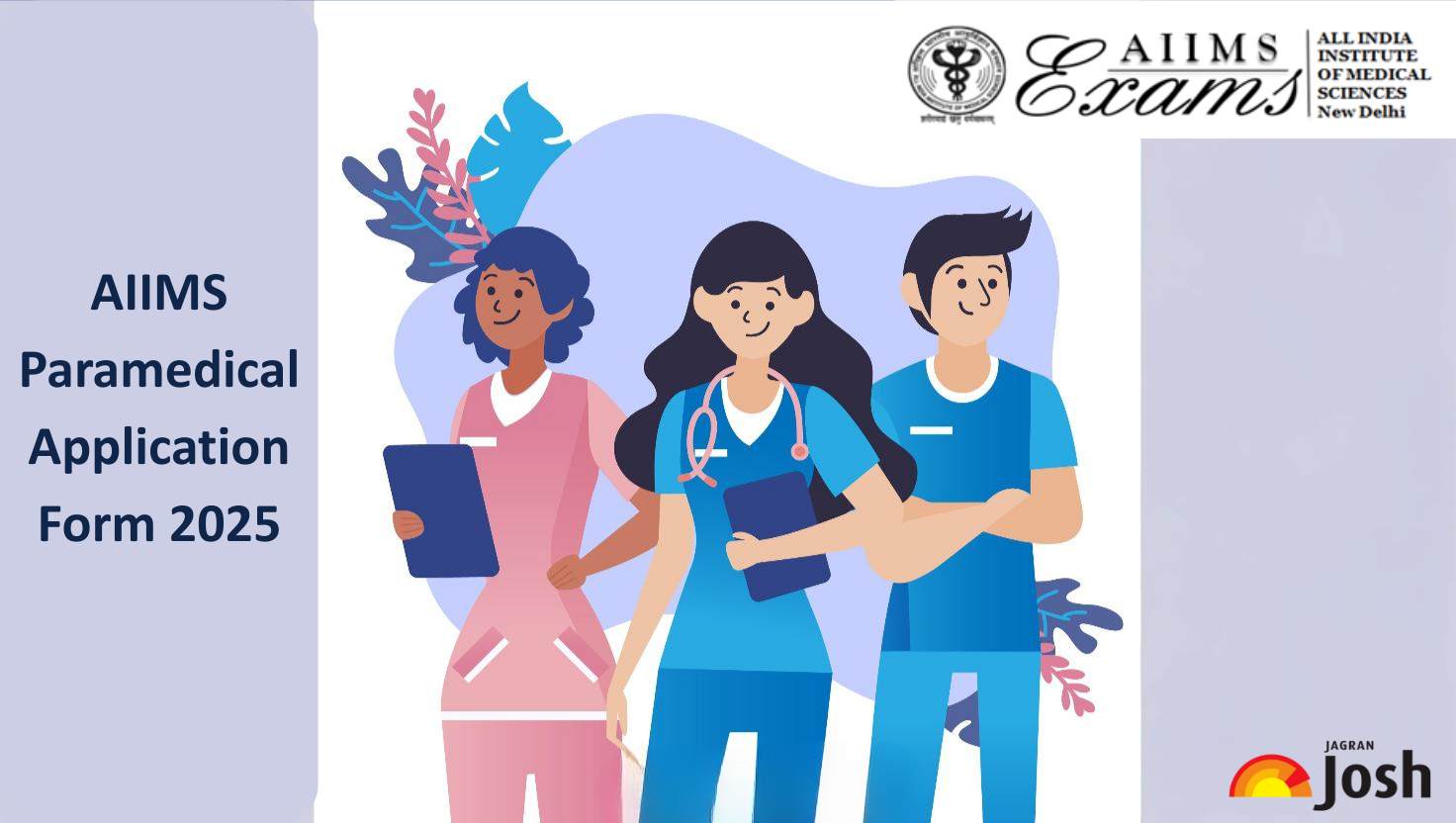 AIIMS Paramedical Application Form 2025 Out Apply Online Link at aiimsexams.ac.in, Check Fee, Last Date