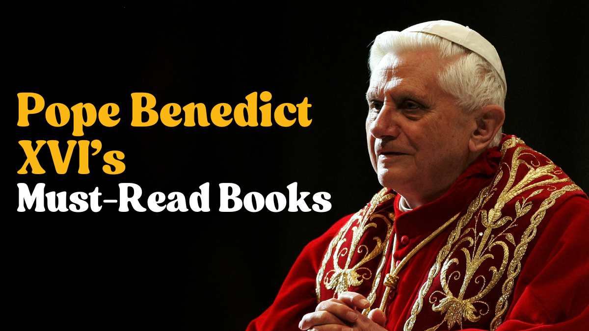 Pope Benedict XVI’s Must-Read Books