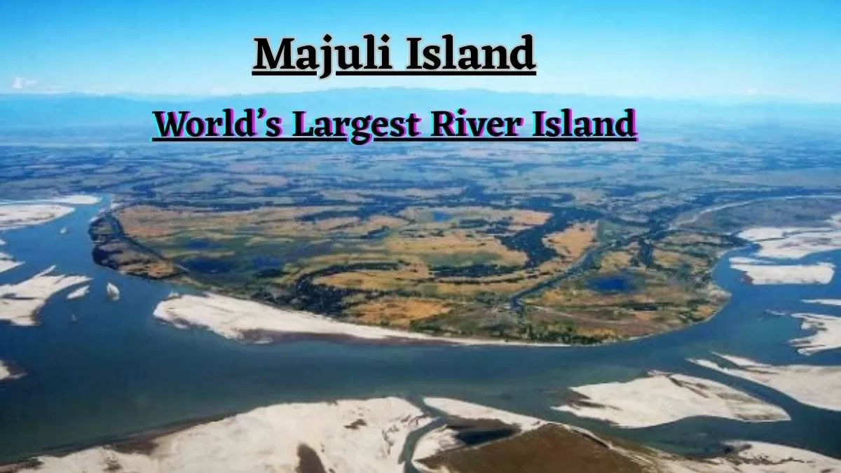 Majuli,largest river island in the world