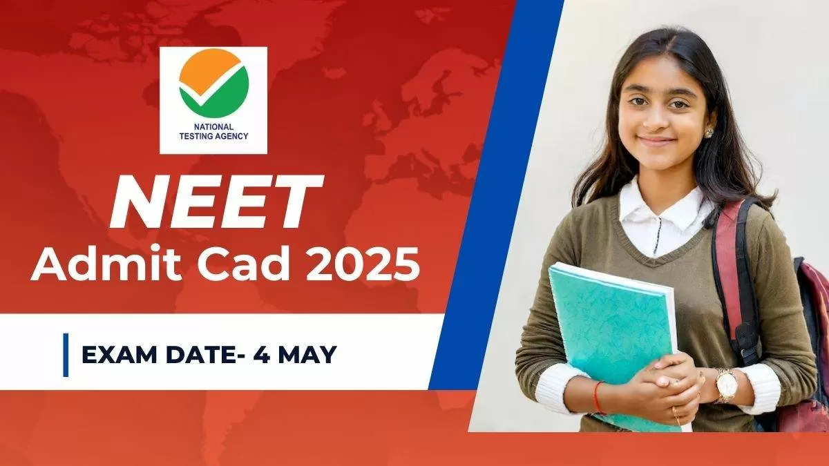 NEET UG Admit Card 2025