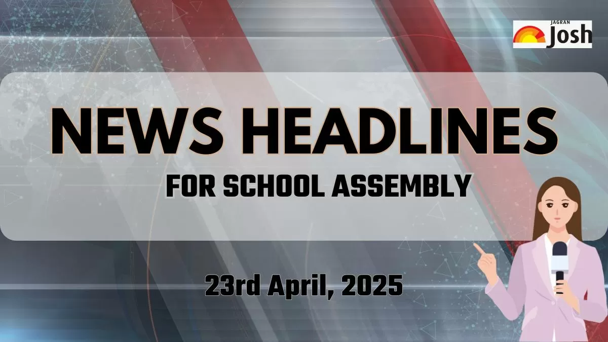 School Assembly News Headlines in English Today (23rd April, 2025)