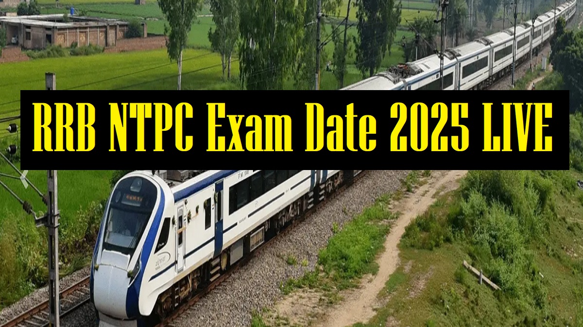 RRB NTPC Exam Date 2025, RRB NTPC Admit Card 2025