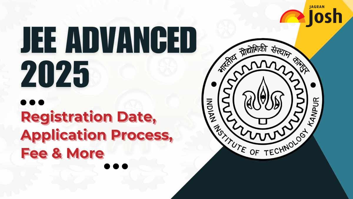JEE Advanced 2025 Registration Starts at jeeadv.ac.in: Apply Online by May 2, Check Fee, Eligibility & Steps to Apply