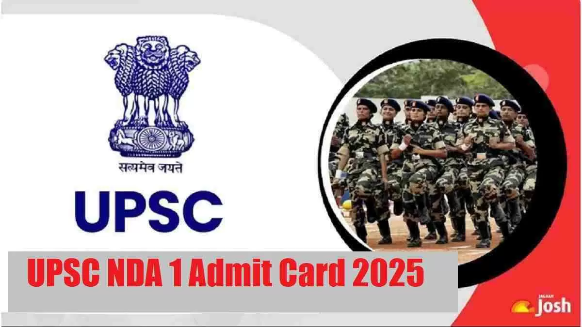 Check all details for UPSC NDA 1 Admit Card 2025