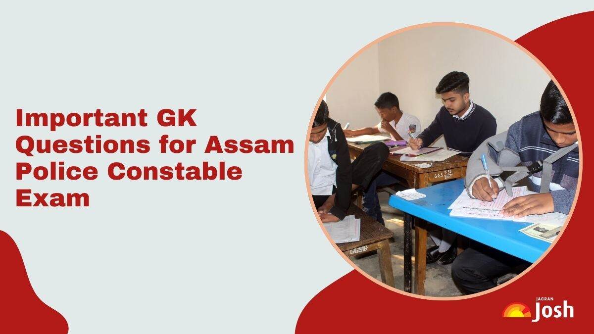 Assam Police Constable GK Questions 2025: Most Important Questions for Assam Police Exam, Download PDF