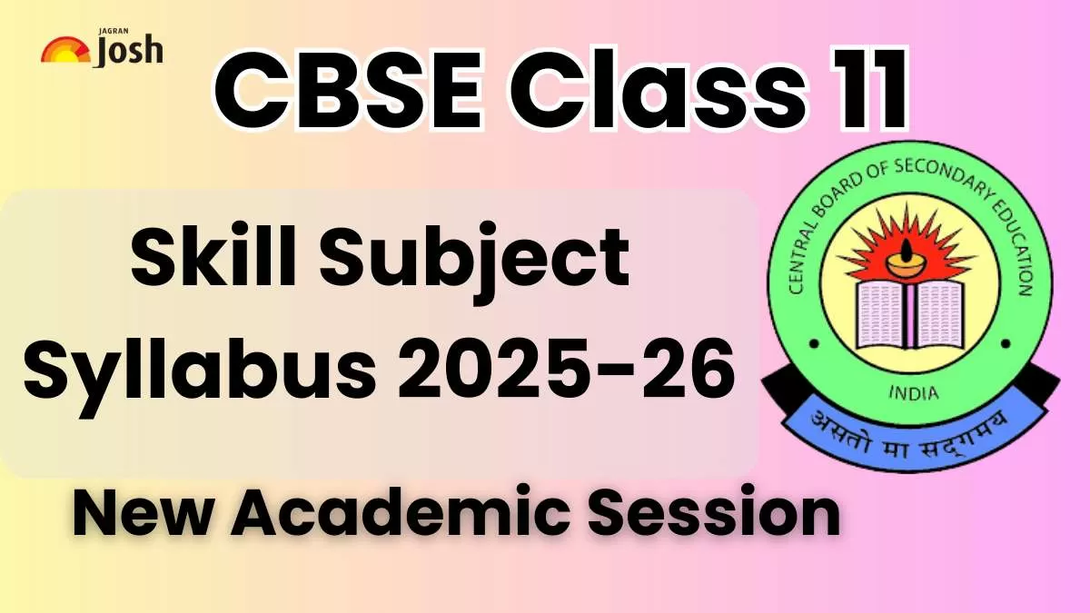 CBSE Class 11 Syllabus 2025-2026 Released for Skill Subjects: Download PDFs Here!