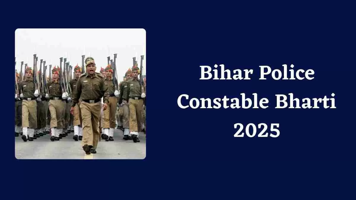बिहार पुलिस कांस्टेबल भर्ती 2025: बिहार पुलिस कांस्टेबल भर्ती के लिए कल आवेदन की अंतिम तिथि, ये रहा आवेदन लिंक  