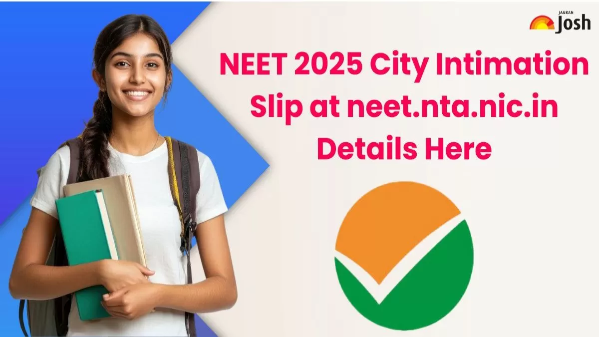 NEET 2025 exam city intimation slip