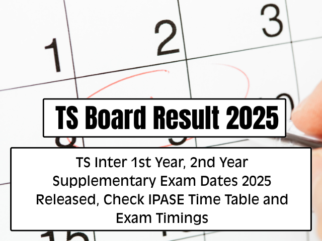 TS IPASE 2025 Supplementary Exam Schedule Released, Check Here.