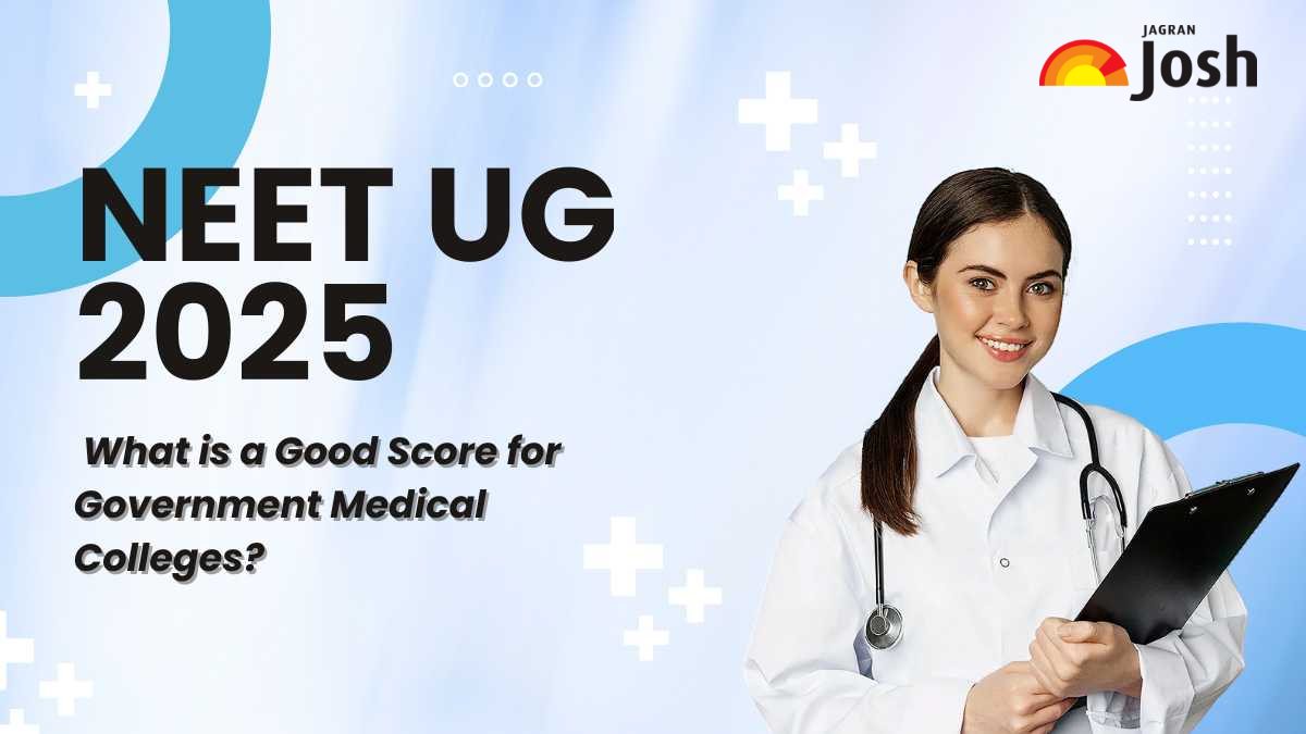NEET Good Score 2025: What is a Safe Score for Government Medical Colleges?