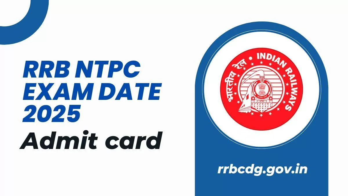 RRB NTPC Exam Date 2025, Admit card 