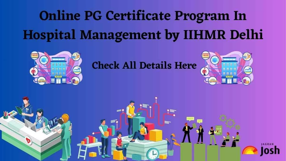 Online PG Certificate Program In Hospital Management by IIHMR Delhi