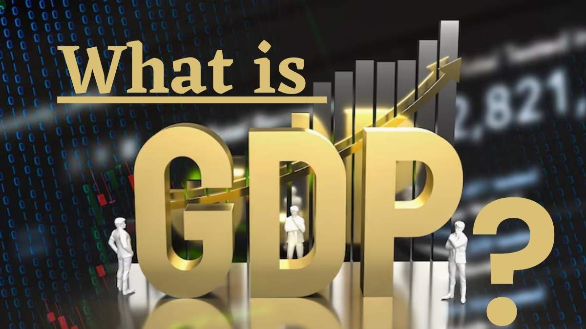 What is GDP? Types, How is it calculated?