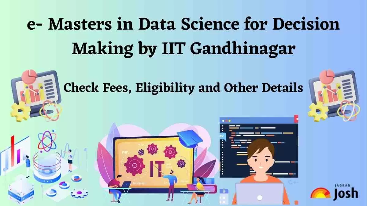e Masters in Data Science for Decision Making by IIT Gandhinagar