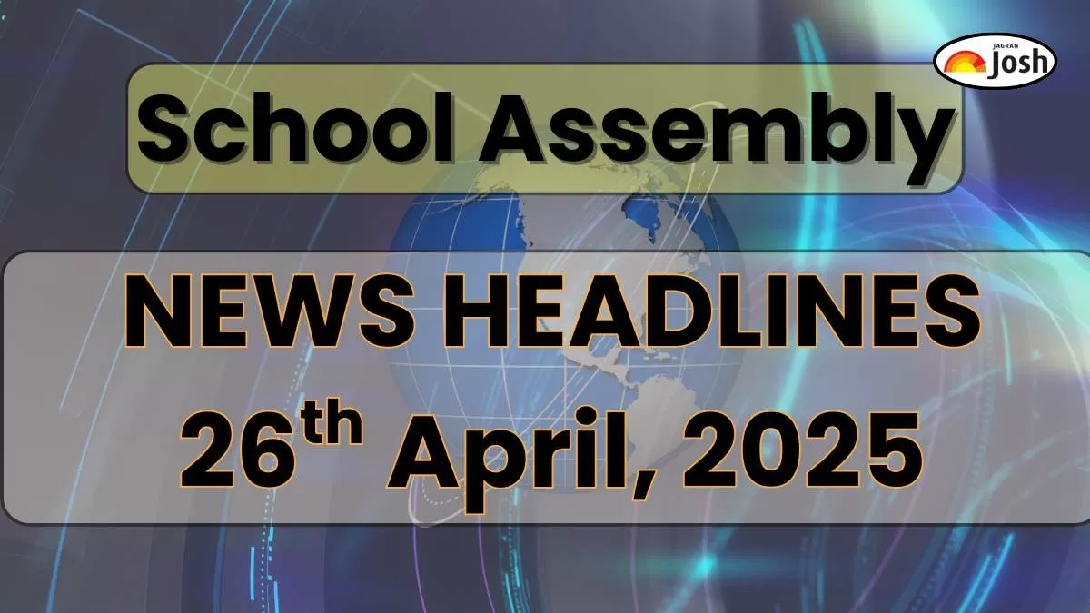 School Assembly News Headlines in English Today (26th April, 2025)