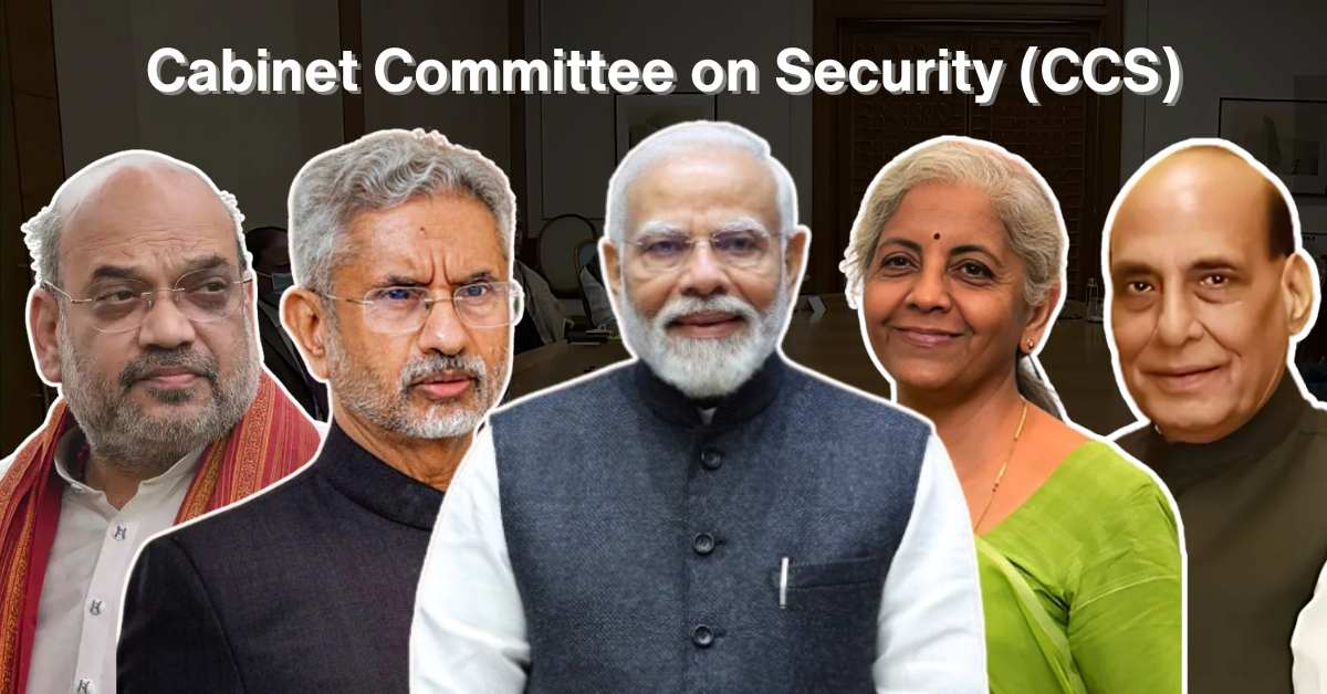 What is the Cabinet Committee on Security (CSS)? Check Functions, How It Works, Members and Other Key Details