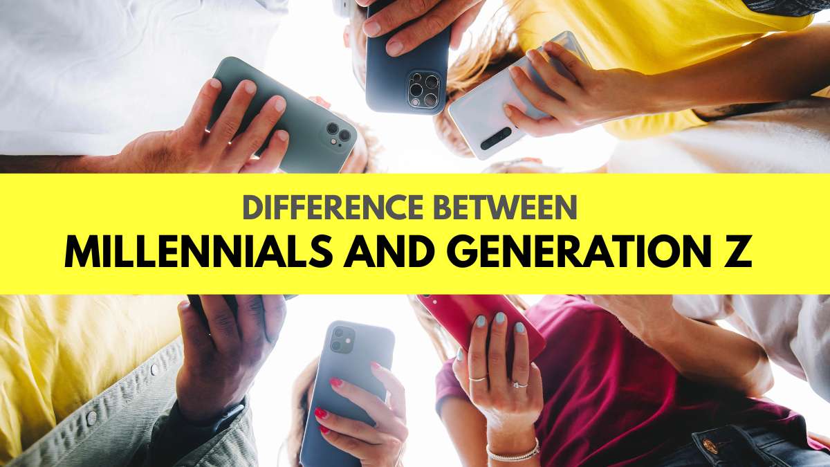 Difference between Millennials and Generation Z 