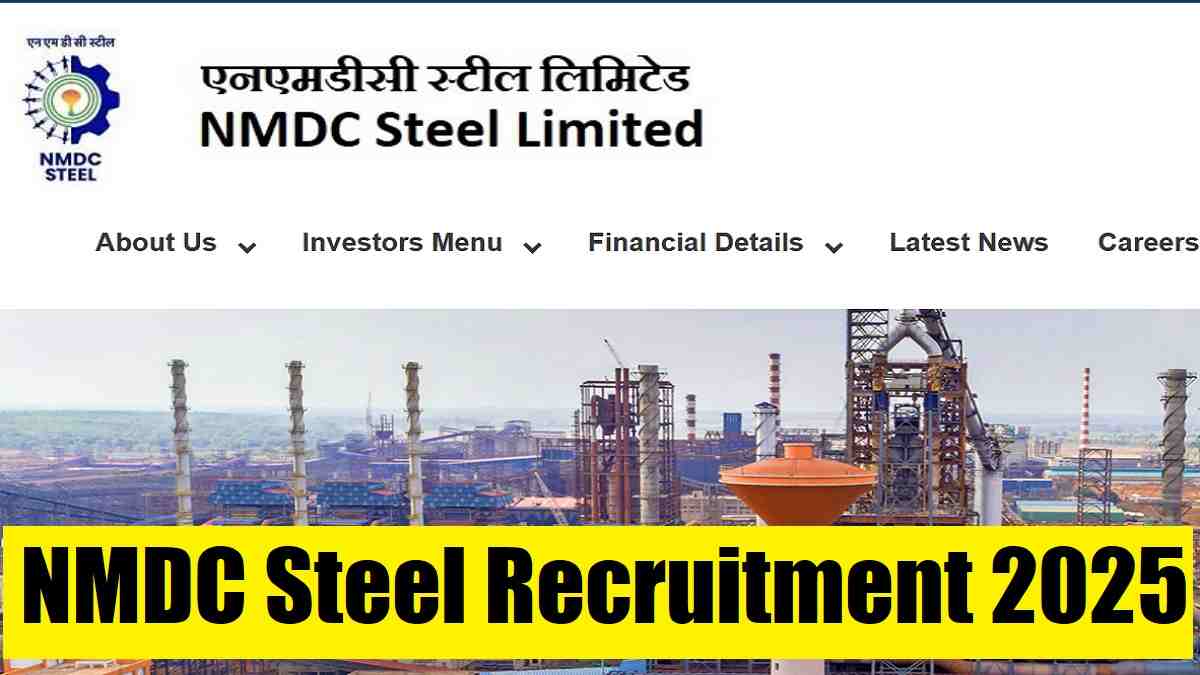 NMDC Steel Recruitment 2025 Notification OUT for 934 Posts at nmdcsteel.nmdc.co.in, Check Eligibility, Apply Online and More