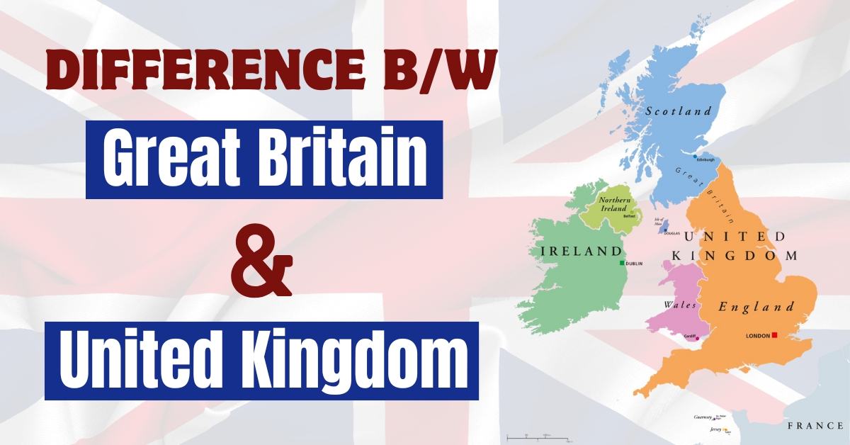 Explained: Difference between Great Britain and the United Kingdom