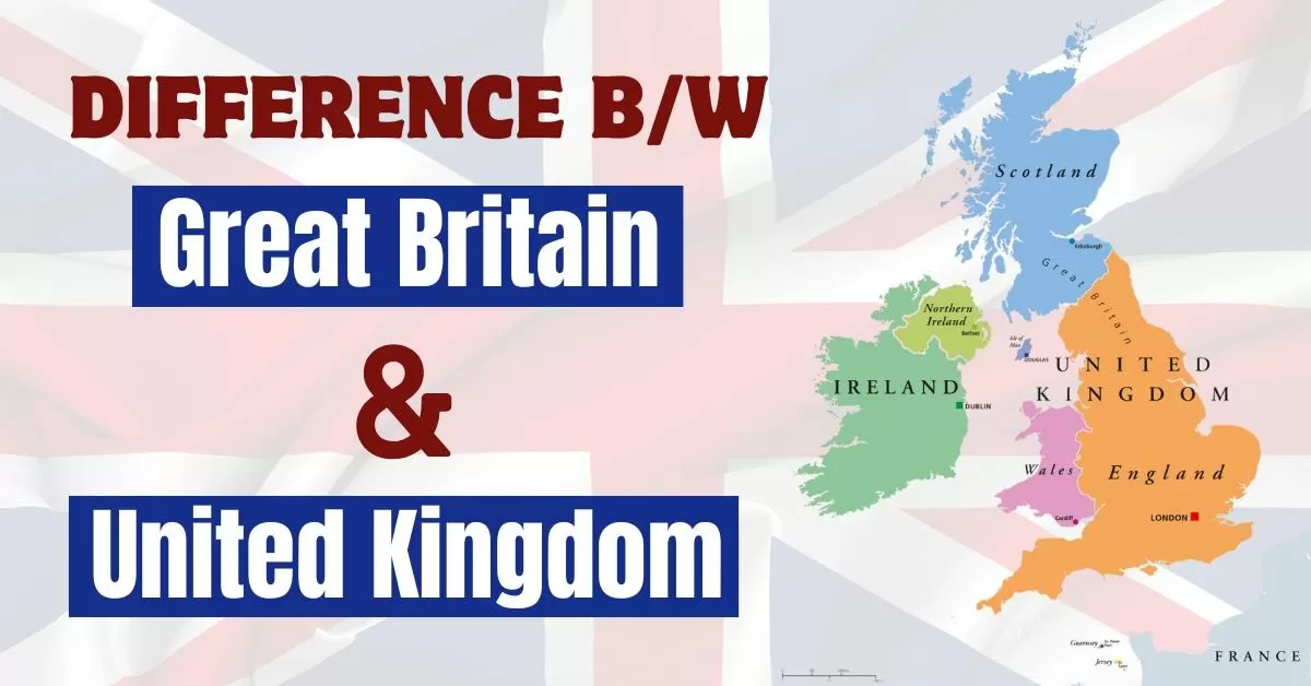 Difference between Great Britain and the United Kingdom