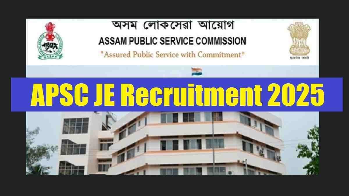 APSC JE Recruitment 2025: Apply Online For Junior Engineer Posts, Check ...