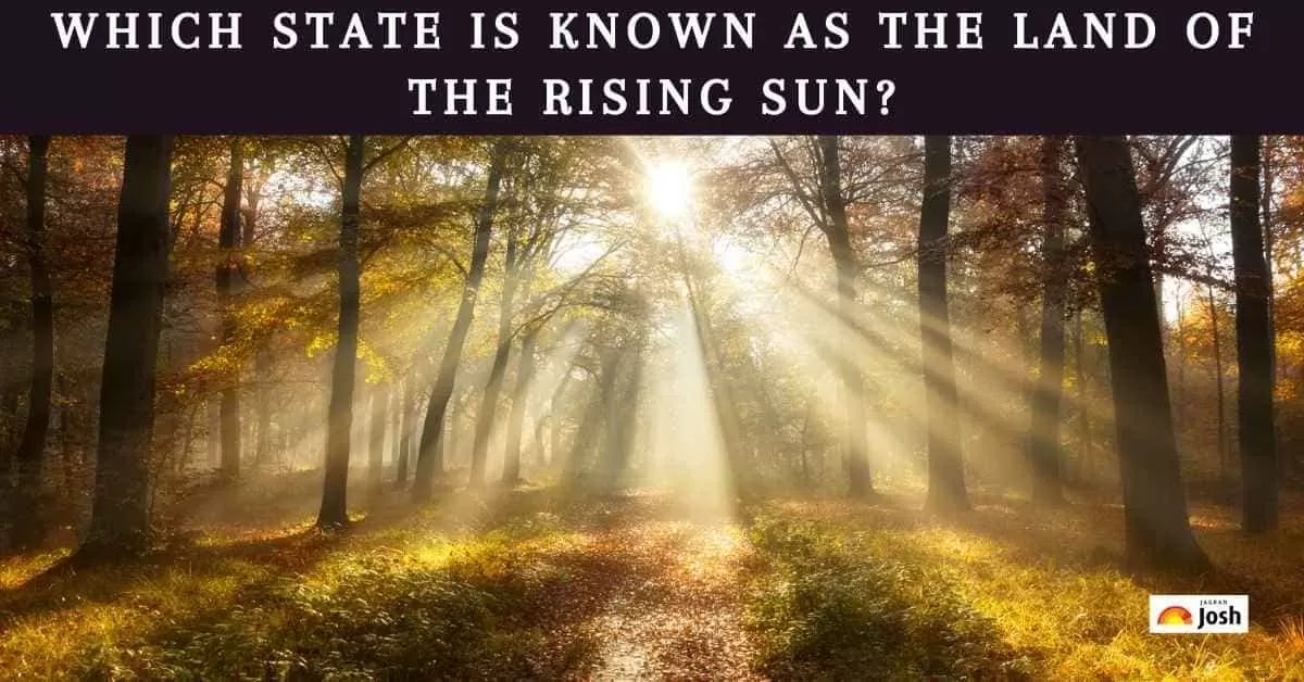  Which State Is Known As The Land Of The Rising Sun?