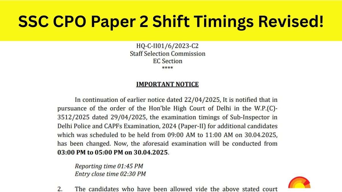 SSC CPO Paper 2 Exam Timings 2025 Changed for April 30 Exam: Check New Exam Timings Here