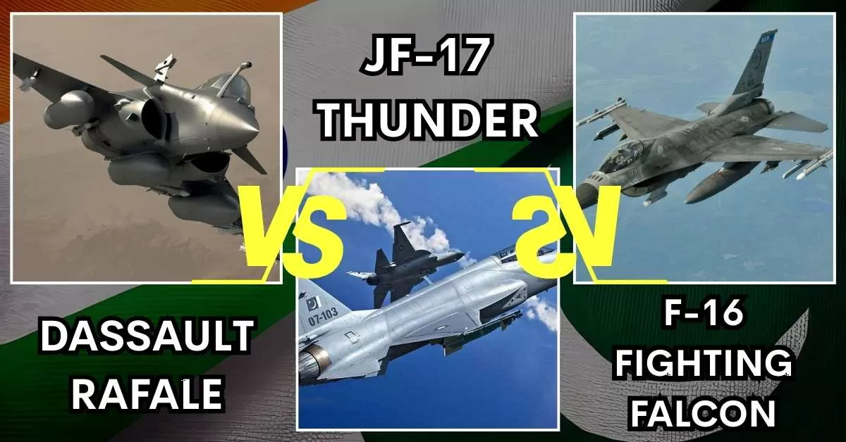 Comparing Rafale vs JF17 Thunder vs F-16 Fighting Falcon: Who Holds The Upper Edge?