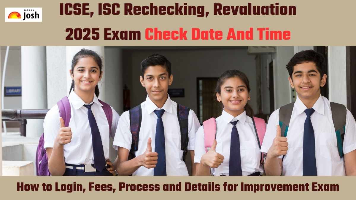 ICSE, ISC Rechecking, Revaluation 2025 Exam: How to Login, Fees, Process and Details for Improvement Exam