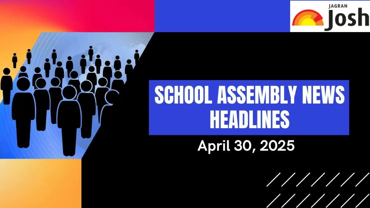 Check School Assembly News Headlines for April 30, 2025