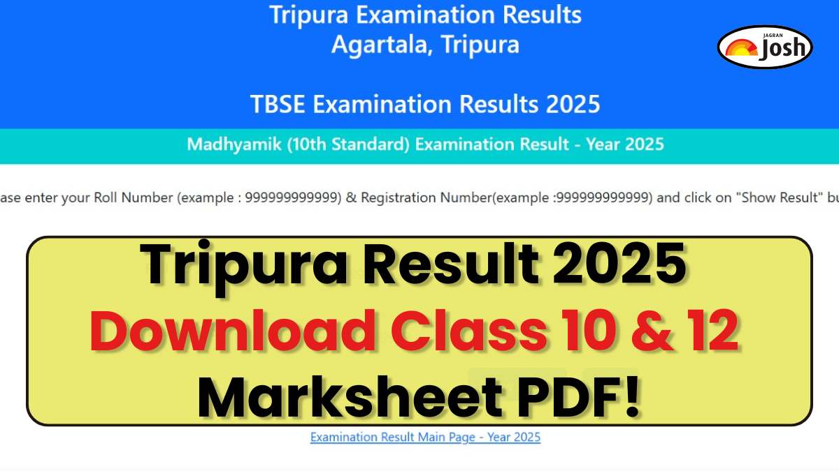 Tripura Board Result 2025 OUT: Download TBSE Class 10th, 12th Marksheet PDF at tripuraresults.nic.in and Jagran Josh