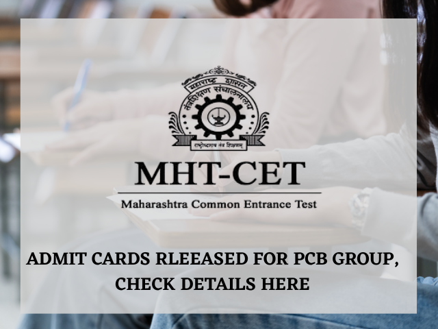 MHT CET admit card released for PCB group, check download details here.