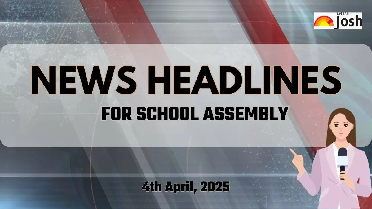 School Assembly News Headlines in English Today (4th April, 2025)