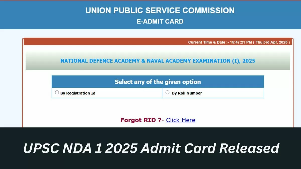 UPSC NDA 1 2025 Admit Card Released: