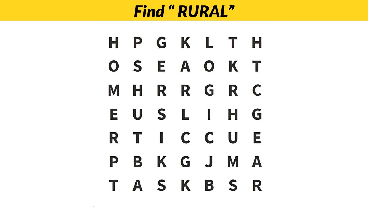Only highly attentive eyes can find the word “RURAL” in this word puzzle in 6 seconds!