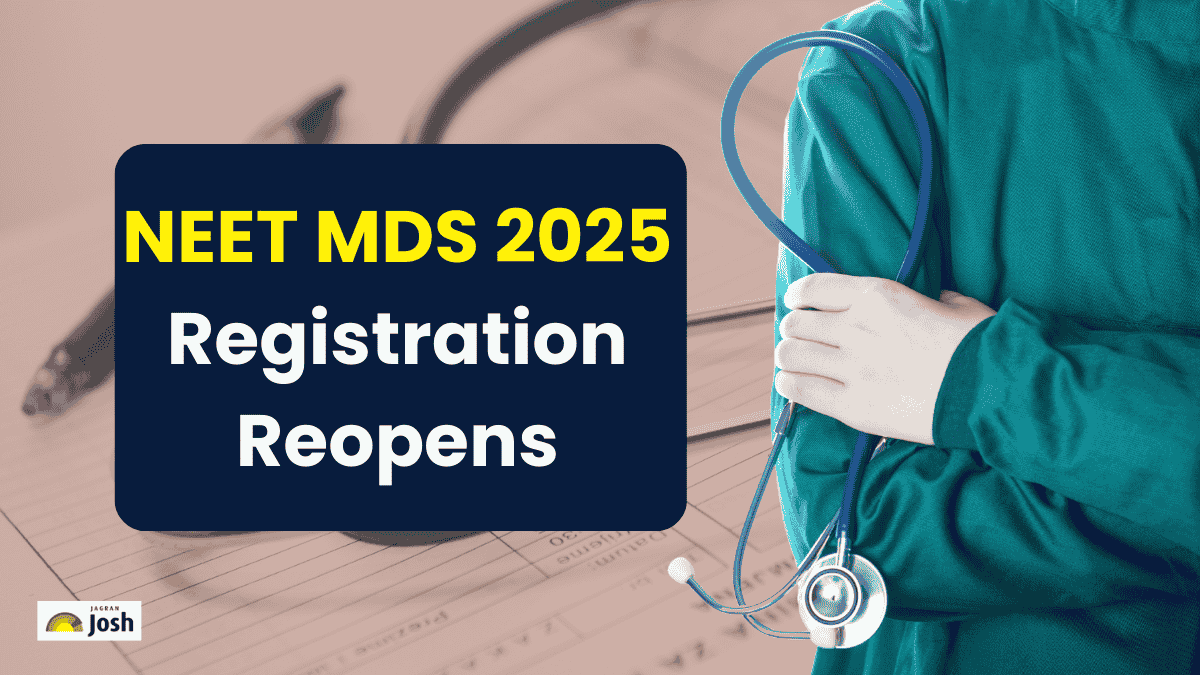 NEET MDS Registration Re-opens