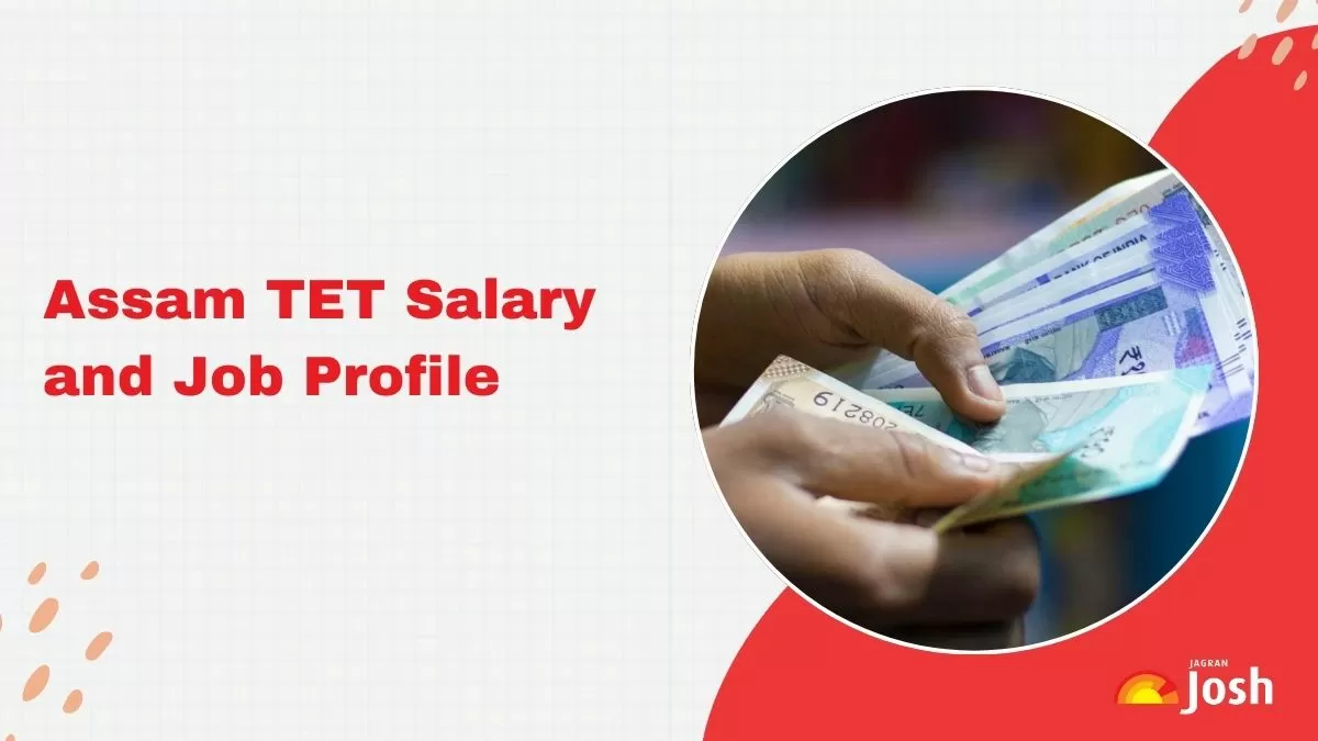 Assam TET Salary 2025 & Job Profile: Check TGT, PGT, PRT In-Hand Pay, Structure