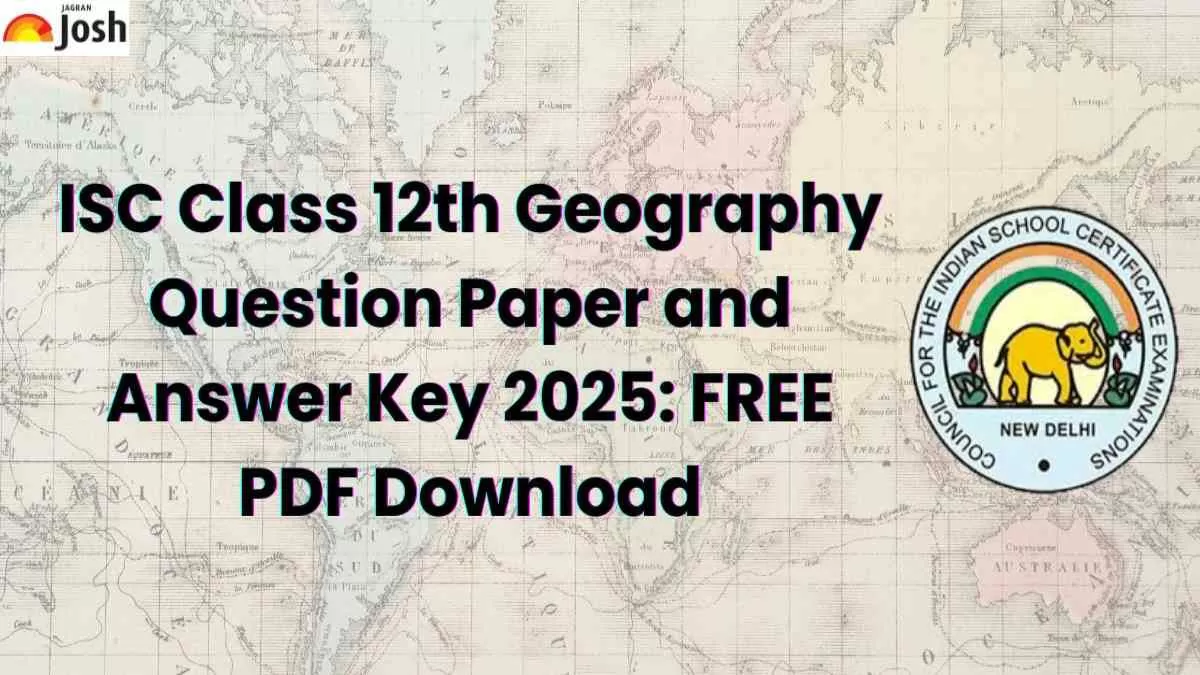 ISC Class 12th Geography Exam 2025