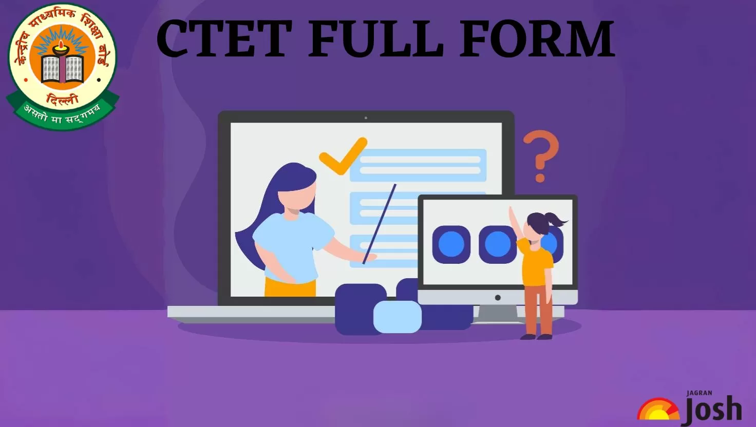 CTET Full Form: What CTET Stands for? Check All Details Here