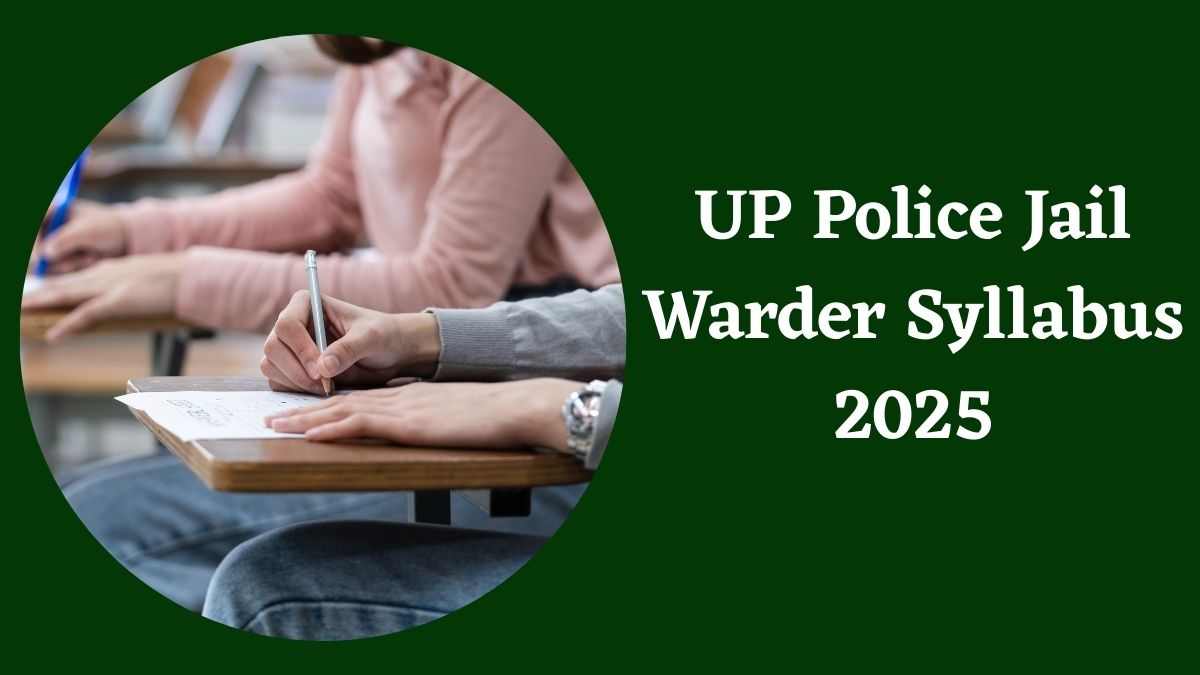 UP Police Jail Warder Syllabus 2025: यूपी पुलिस जेल वार्डर सिलेबस और एग्जाम पैटर्न यहाँ चेक करें 