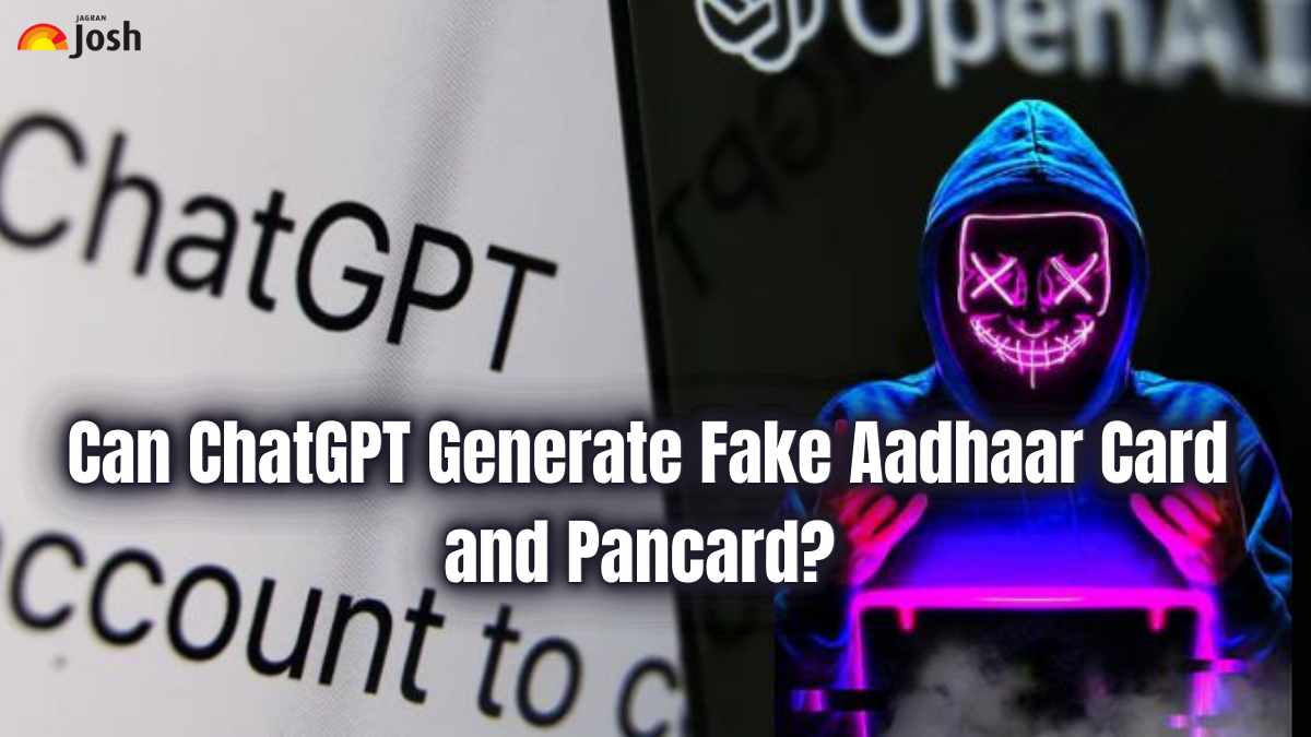 Can ChatGPT Generate Fake Aadhaar Card and Pancard? Know All About the Misuse of AI 
