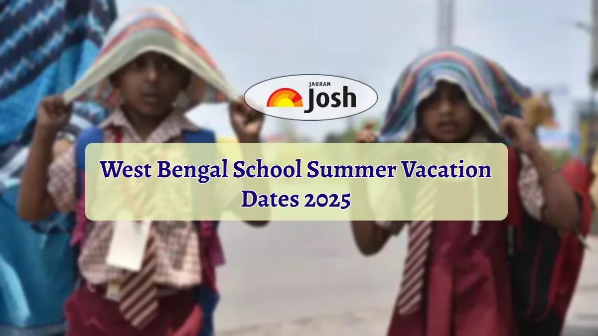 Check West Bengal School Summer Vacation 2025 Dates Here