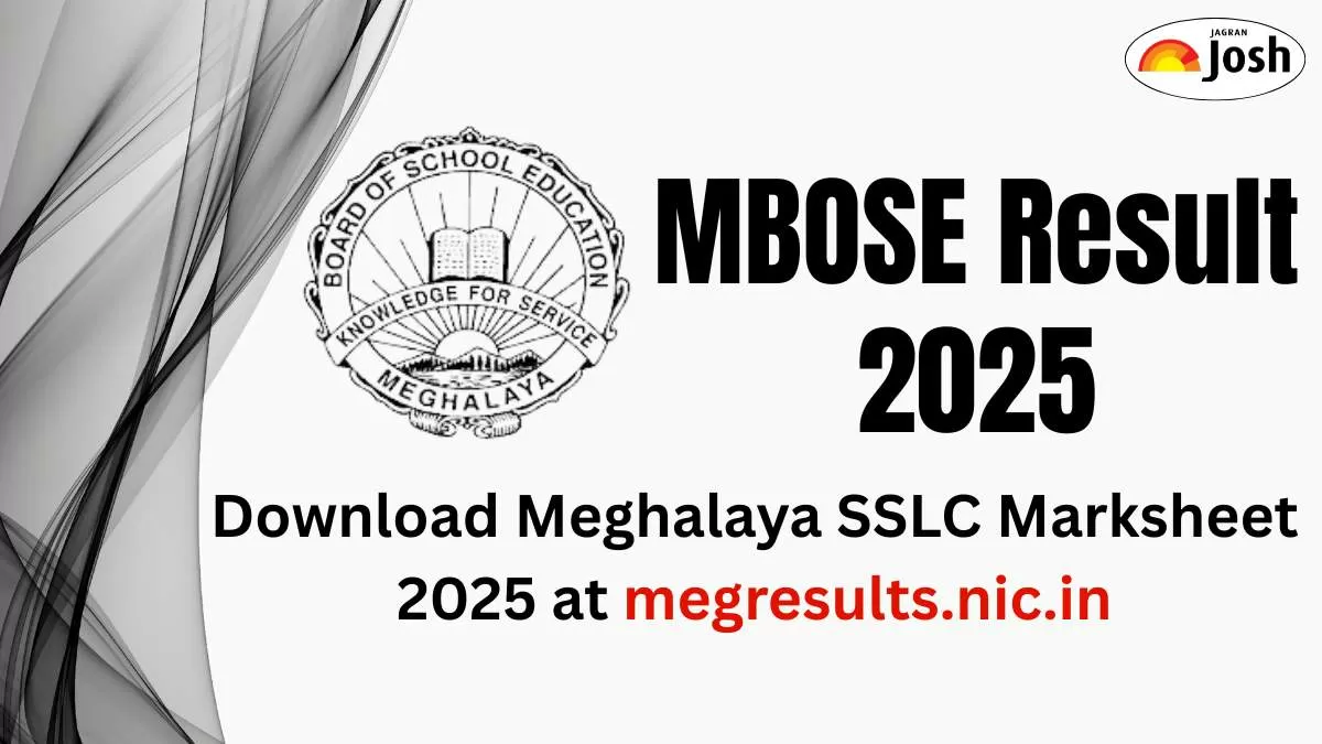 MBOSE Result 2025: Download Meghalaya SSLC Marksheet 2025 at megresults.nic.in