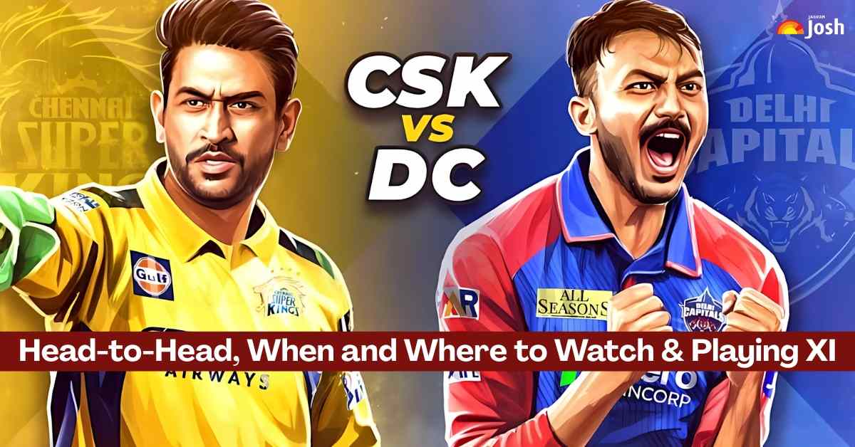 IPL Match 2025 Today: CSK vs DC Match Updates, Playing XI, And Where to Watch Live