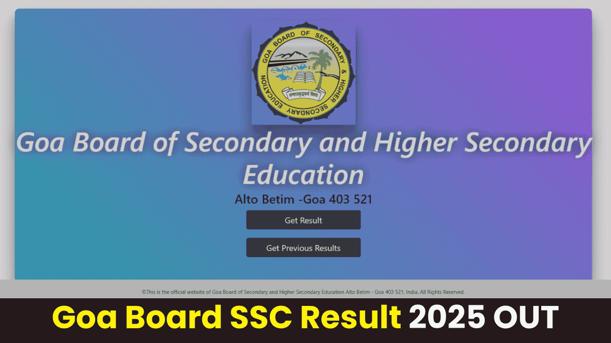 [OUT] GOA SSC Result 2025: GBSHSE Class 10th Result at gbshse.in Download Marksheet, and Latest Updates