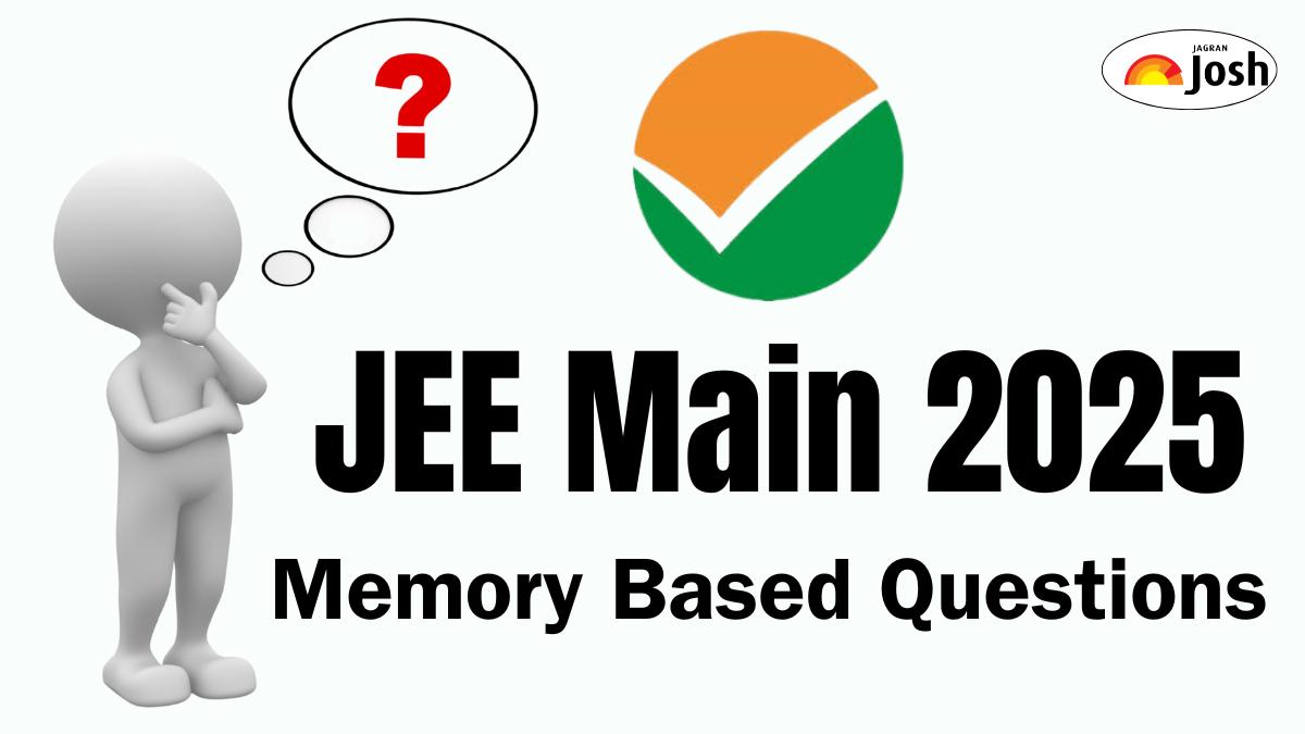 JEE Main Memory Based Question Paper 2025, April 8: Check Subject Wise Questions Asked Today